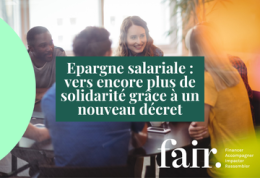 Epargne salariale : vers encore plus de solidarité grâce à un nouveau décret